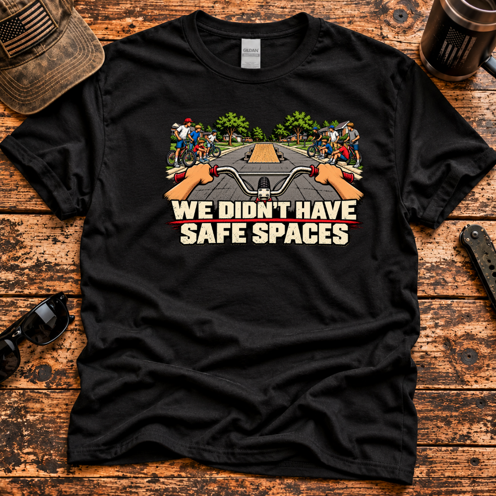 We Didn't Have Safe Spaces – Retro BMX T-Shirt