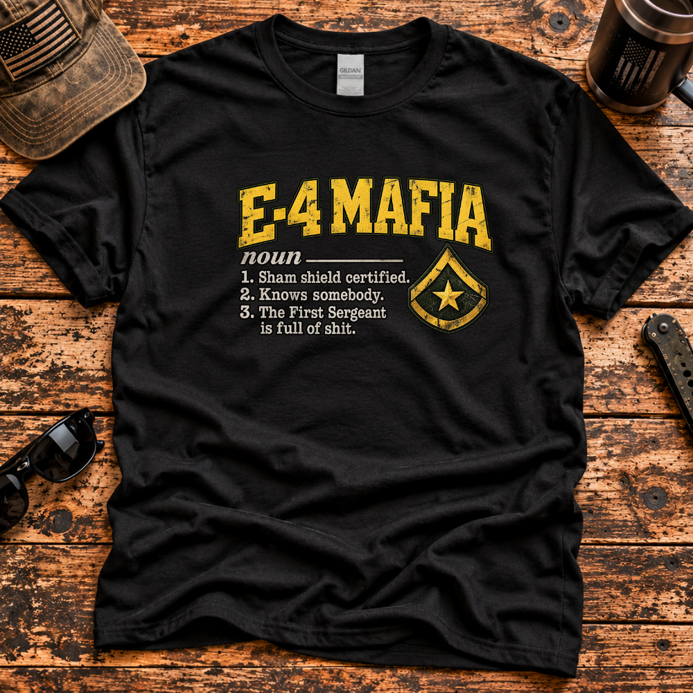 E-4 Mafia – Army Specialist T-Shirt