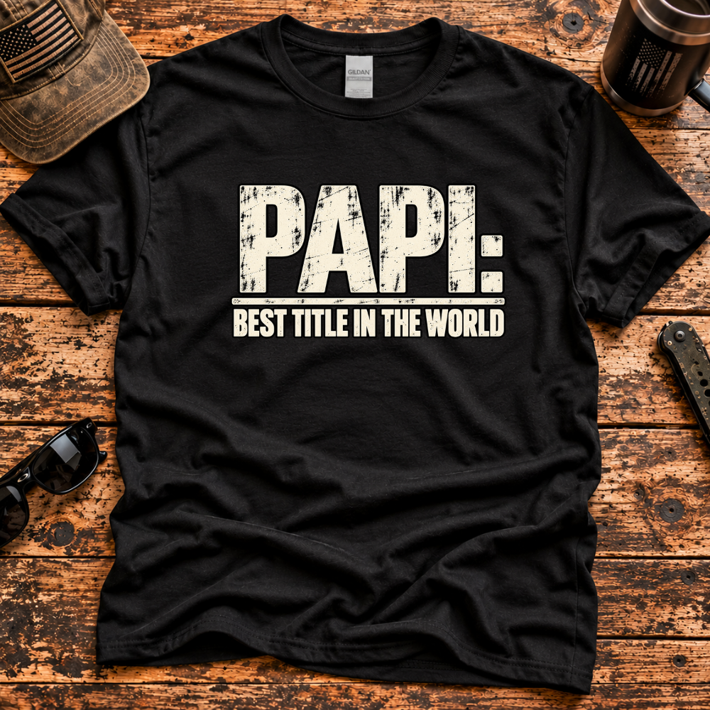 Papi: Best Title in the World T-Shirt