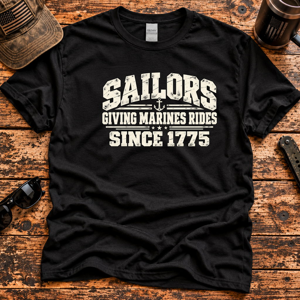 Sailors Giving Marines Rides Since 1775 — Funny Navy Veteran T-Shirt
