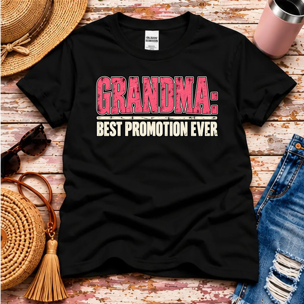Grandma T-Shirt – Best Promotion Ever