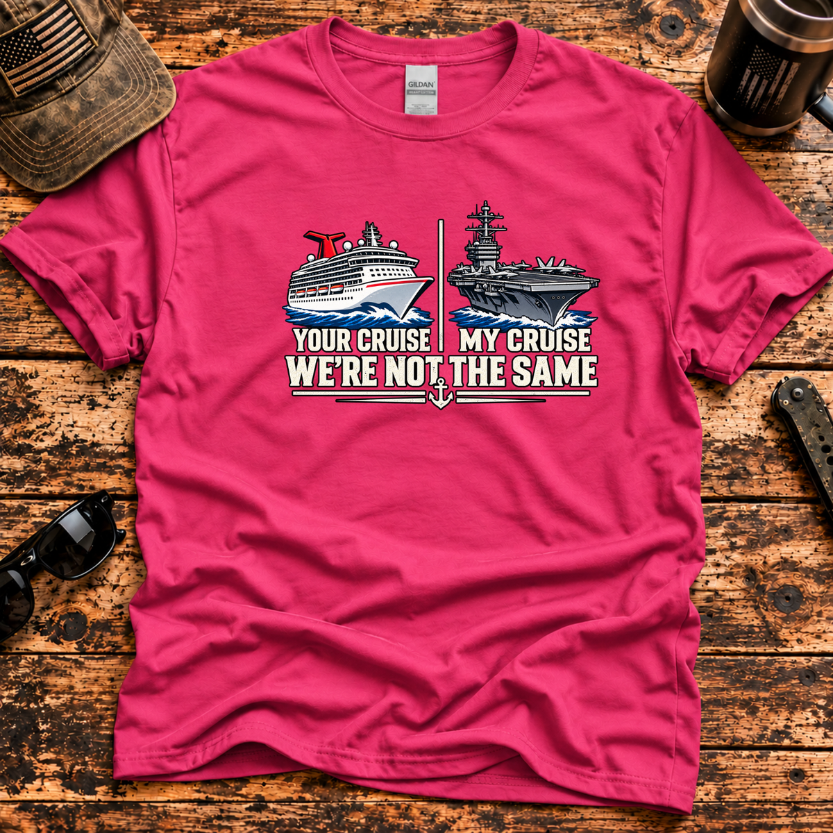 Your Cruise vs. My Cruise — Navy Veteran Aircraft Carrier T-Shirt