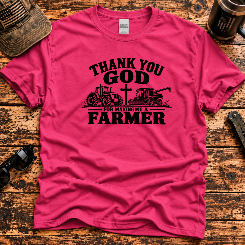 Thank You God for Making Me a Farmer T-Shirt