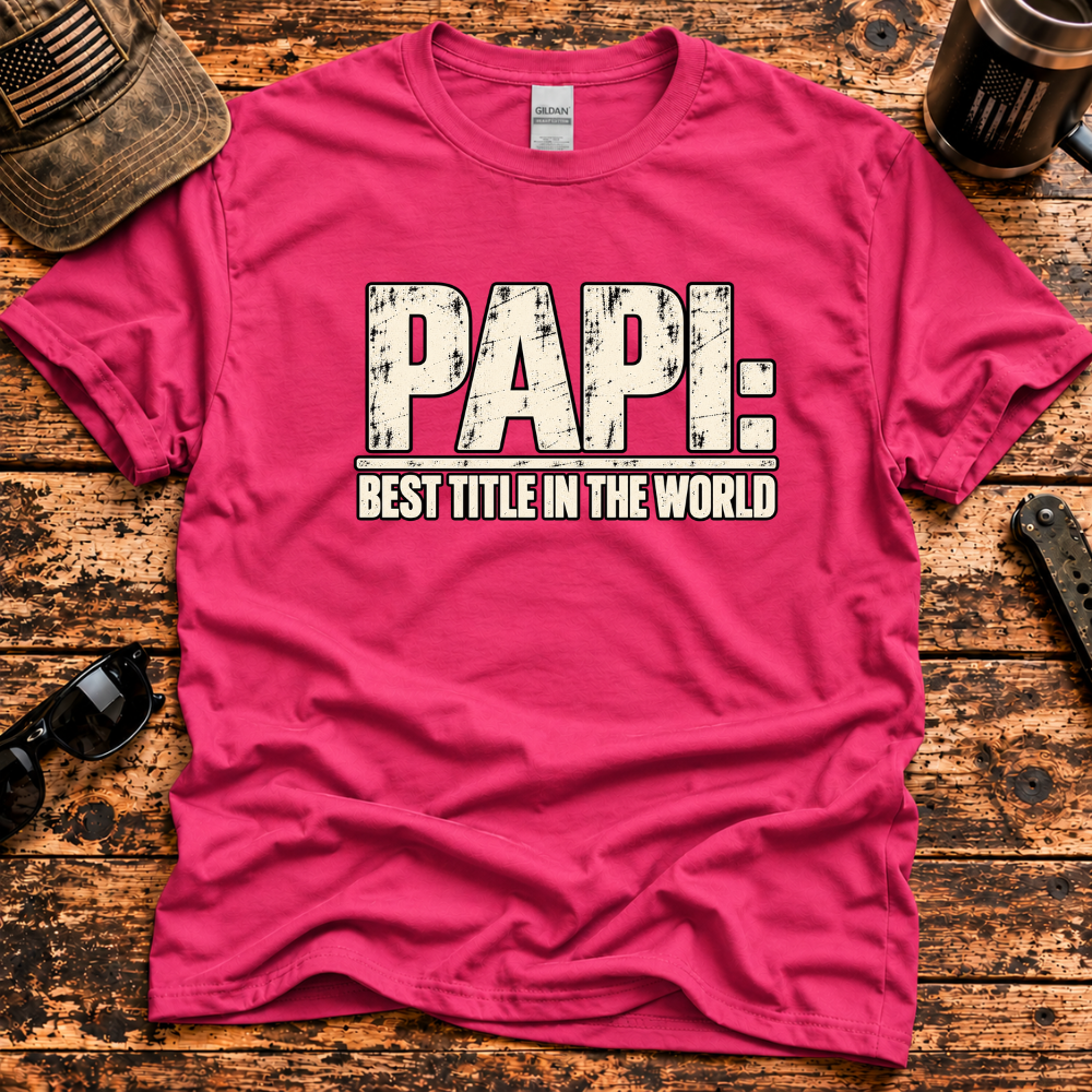 Papi: Best Title in the World T-Shirt