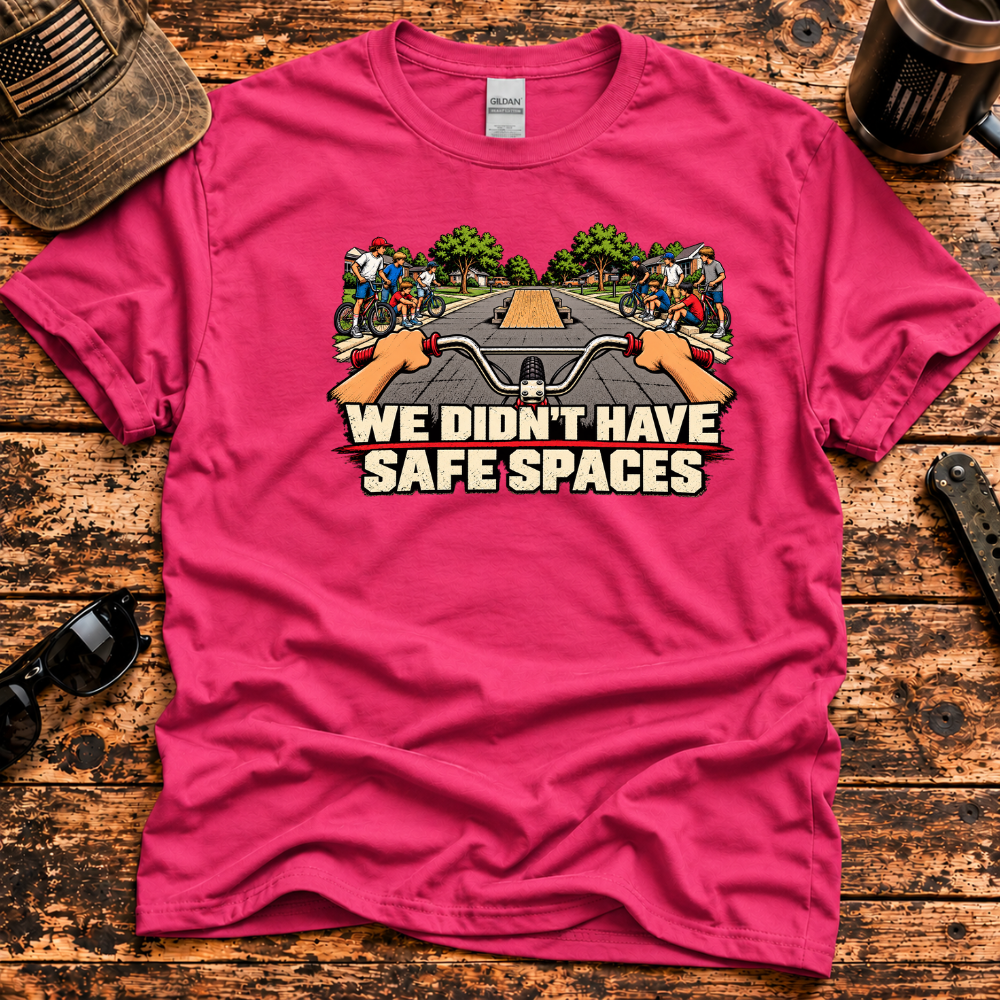 We Didn't Have Safe Spaces – Retro BMX T-Shirt