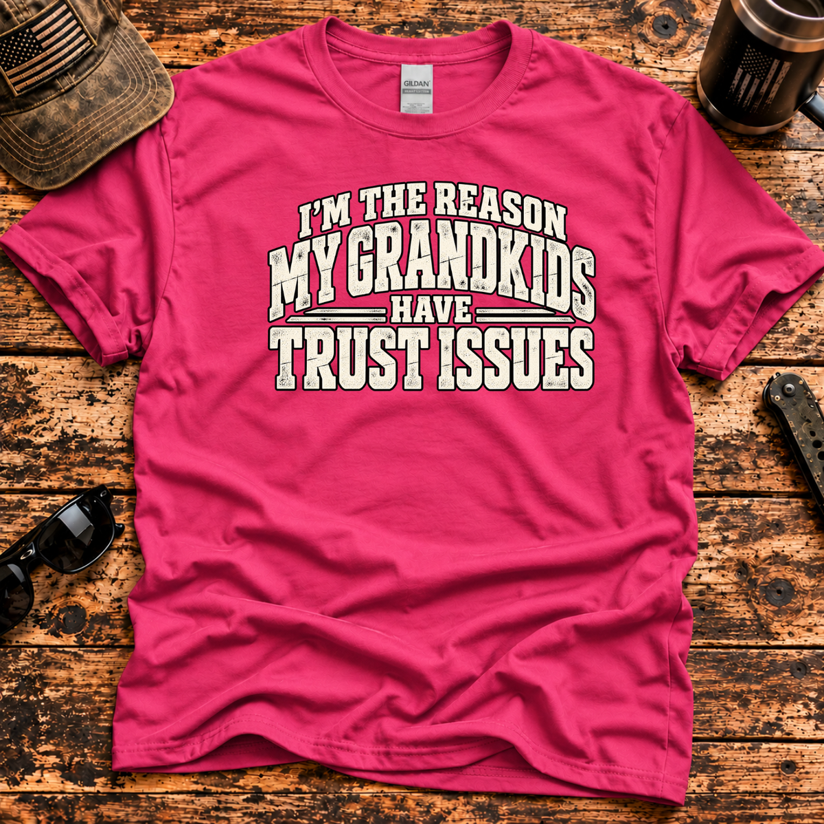 I'm the Reason My Grandkids Have Trust Issues — Funny Grandpa T-Shirt