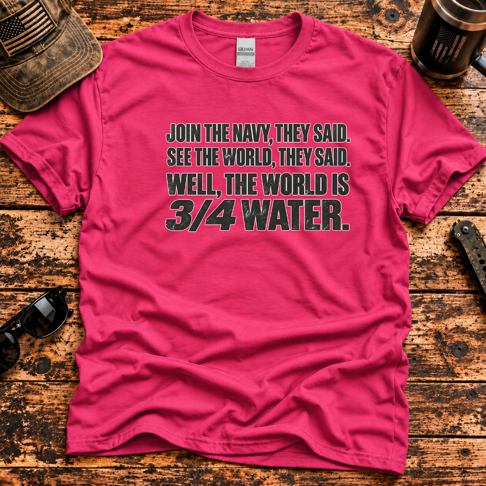 Join the Navy They Said – 3/4 Water T-Shirt