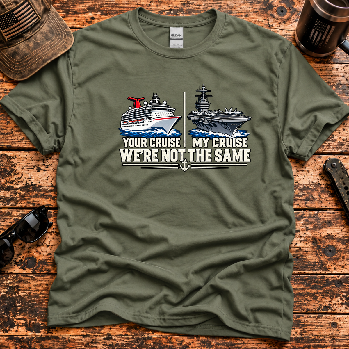 Your Cruise vs. My Cruise — Navy Veteran Aircraft Carrier T-Shirt