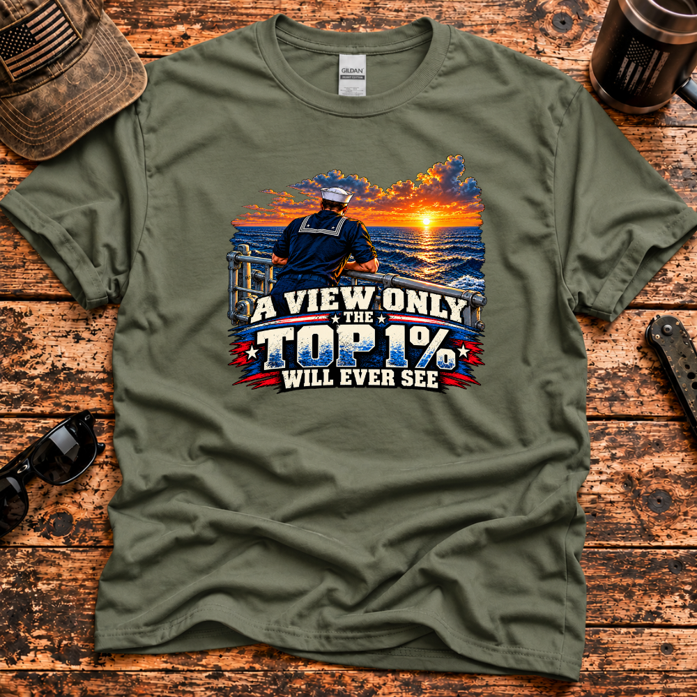 A View Only the Top 1% Will Ever See – Navy Veteran T-Shirt