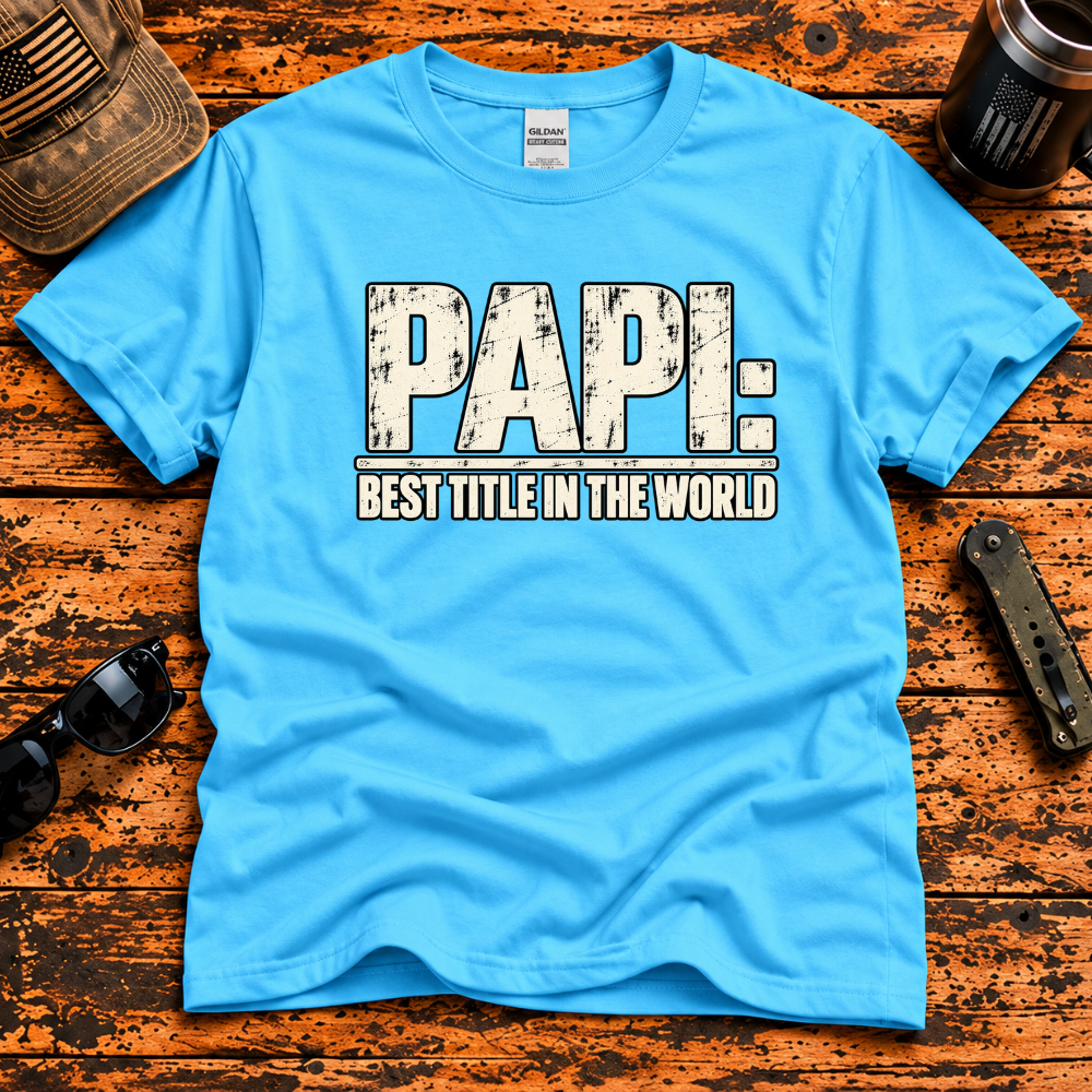Papi: Best Title in the World T-Shirt