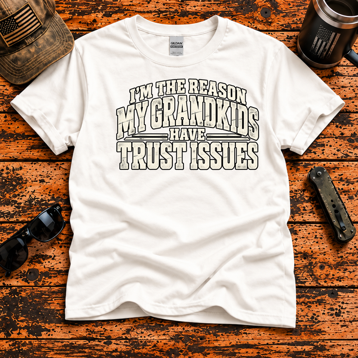 I'm the Reason My Grandkids Have Trust Issues — Funny Grandpa T-Shirt