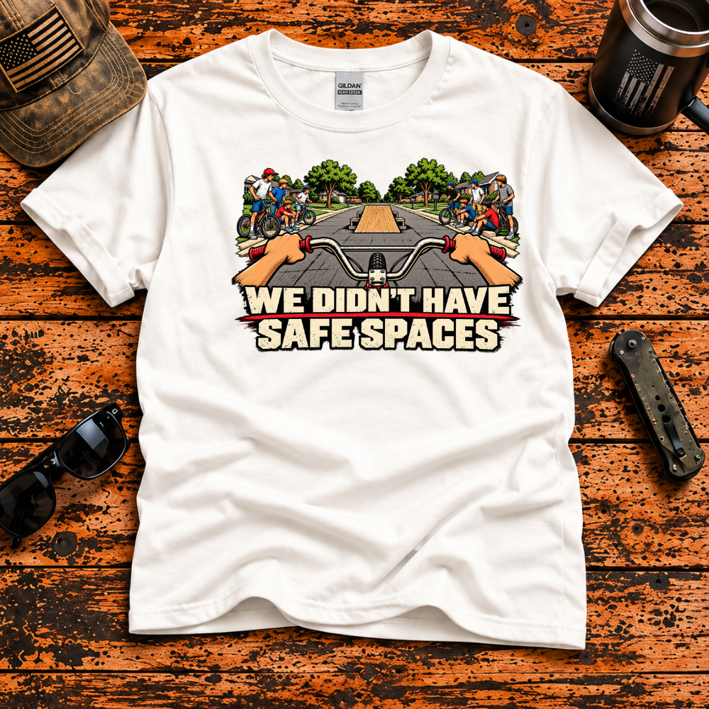 We Didn't Have Safe Spaces – Retro BMX T-Shirt