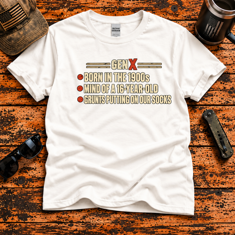 Gen X Born in the 1900s T-Shirt