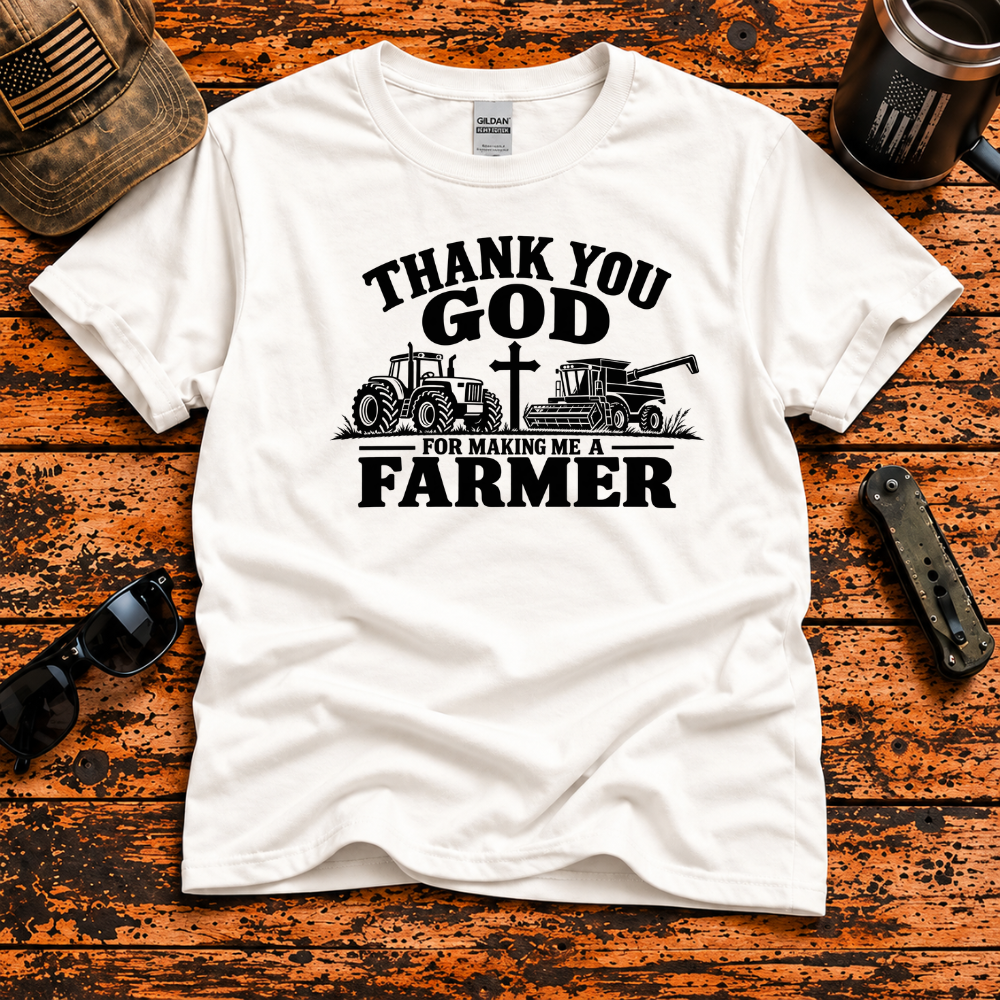 Thank You God for Making Me a Farmer T-Shirt
