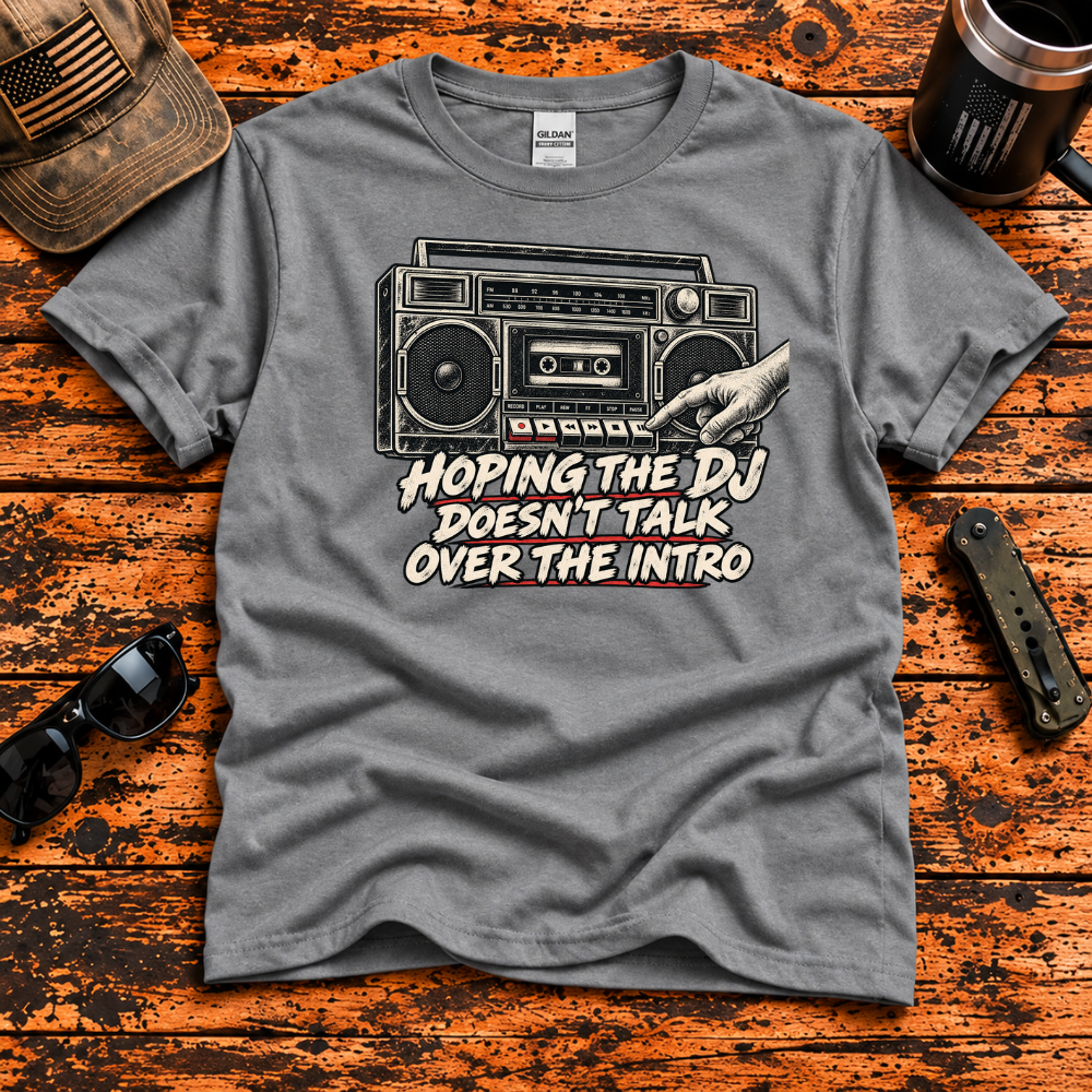 Hoping the DJ Doesn’t Talk Over the Intro – Gen X Boombox T-Shirt