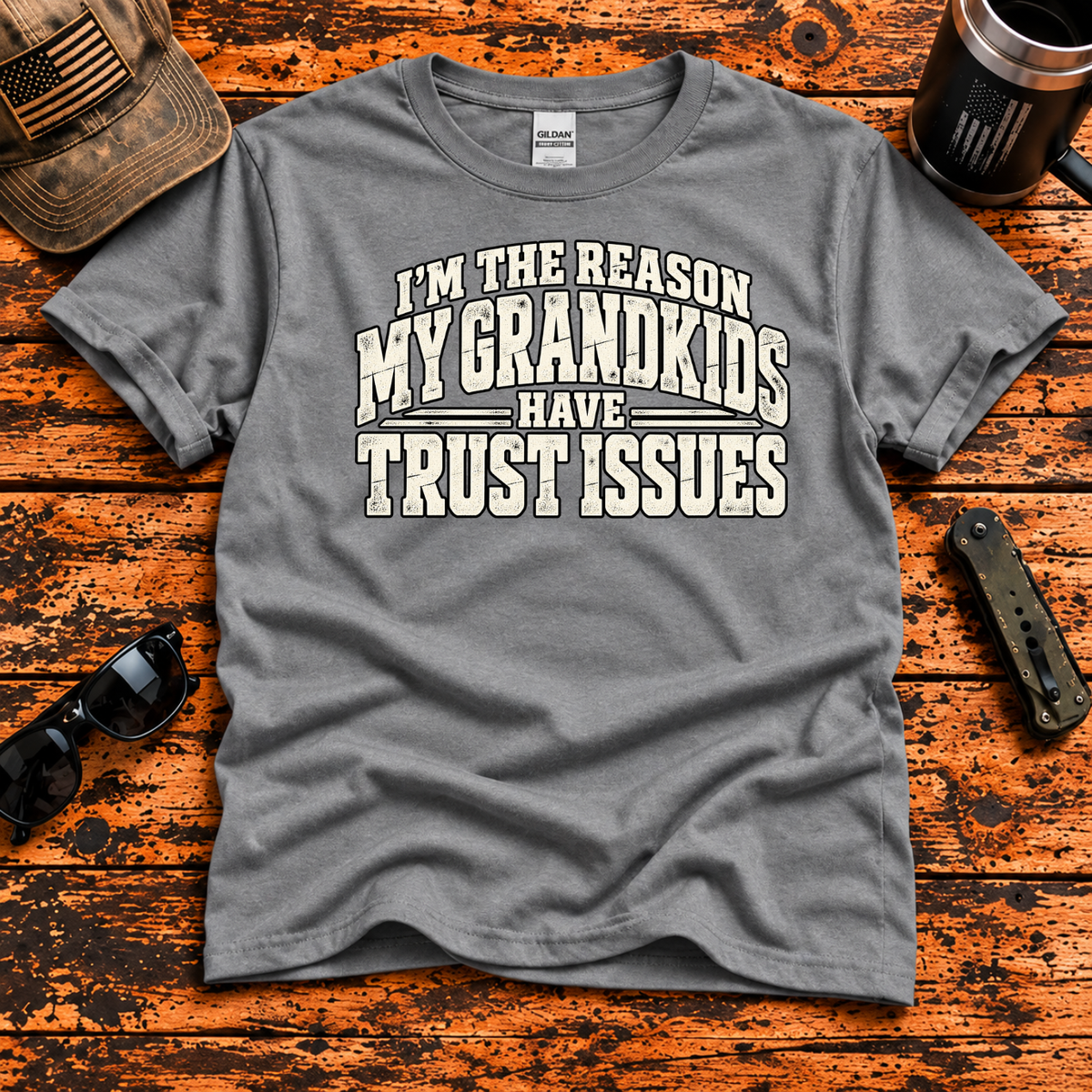 I'm the Reason My Grandkids Have Trust Issues — Funny Grandpa T-Shirt