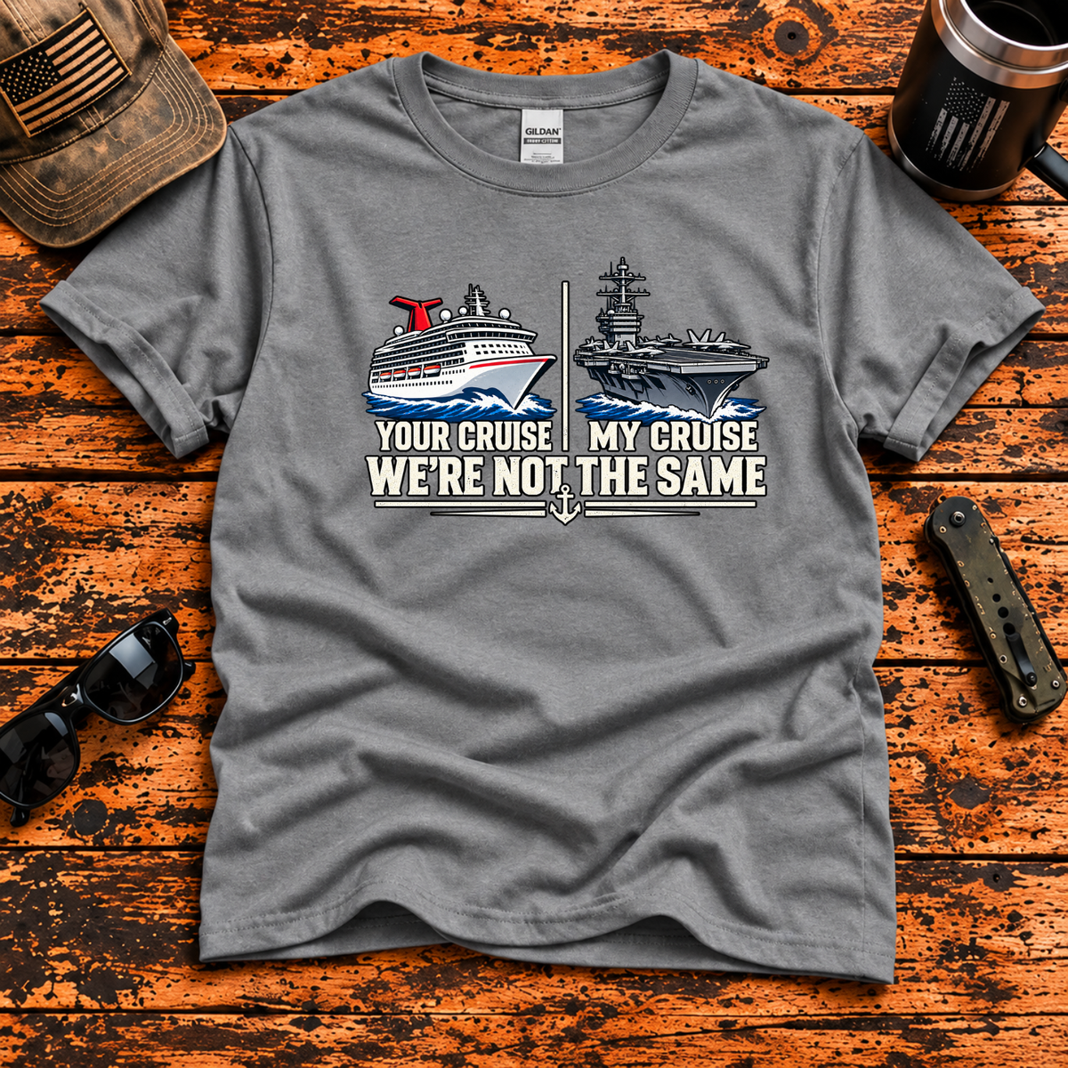 Your Cruise vs. My Cruise — Navy Veteran Aircraft Carrier T-Shirt