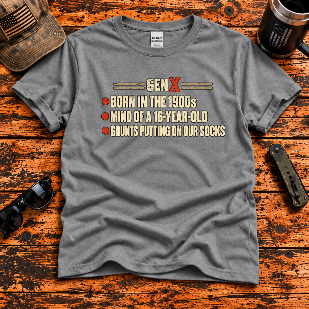 Gen X Born in the 1900s T-Shirt