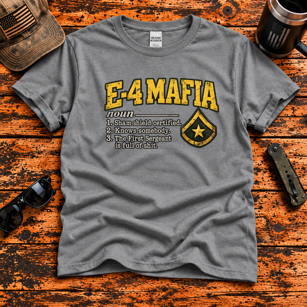 E-4 Mafia – Army Specialist T-Shirt