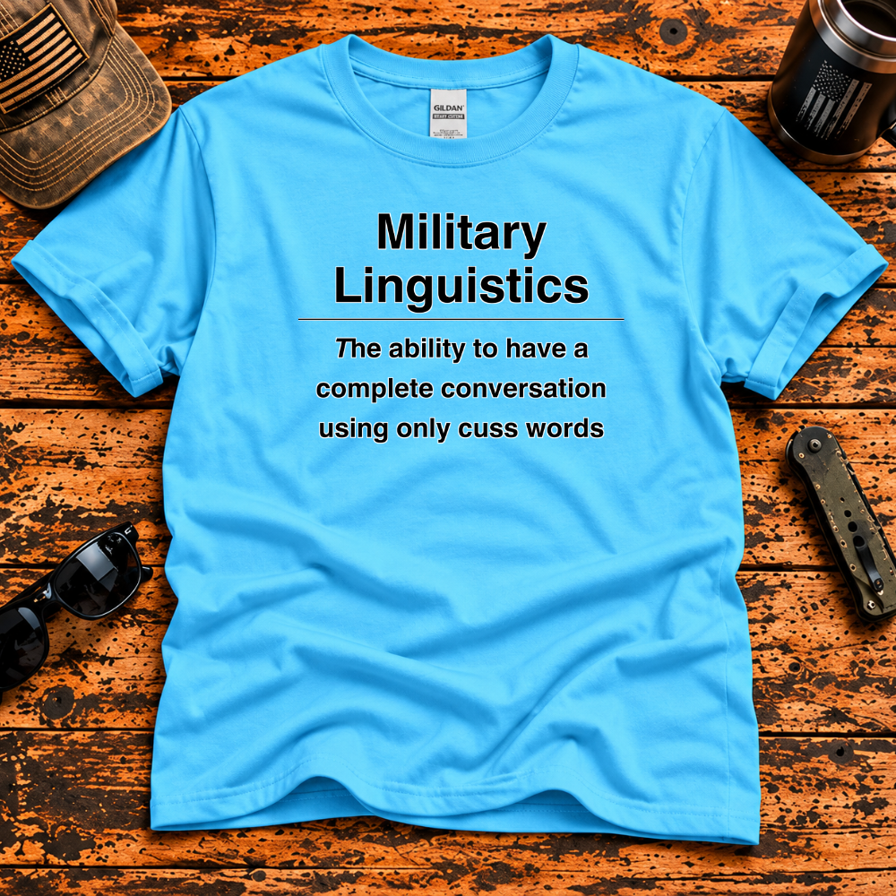 Military Linguistics T-Shirt – Veteran Humor