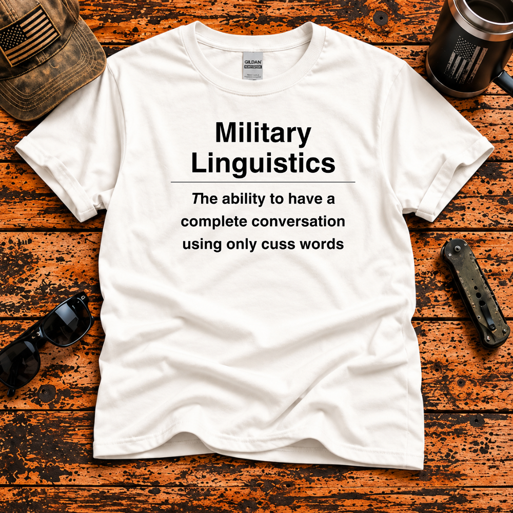 Military Linguistics T-Shirt – Veteran Humor